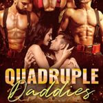 Quadruple Daddies: A Firefighter Military Reverse Harem Romance