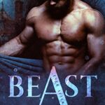 BEAST A Dark Beauty and the Beast Retelling (Ever After Book 1)