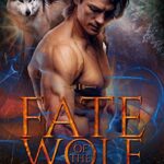 Fate of the Wolf (Pack Loyalty Book 1)
