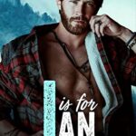 I is for Ian: An Enemies to Lovers Romance (Men of ALPHAbet Mountain)