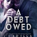 A Debt Owed (A Dark Billionaire Romance) (The Debt Duet Book 1)