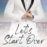 Let’s Start Over: A Secret Baby Office Romance (Billionaire Secrets Book 3)