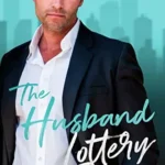 The Husband Lottery: A Marriage of Convenience, Age Gap, Surprise Pregnancy Romance (Forbidden Temptations)
