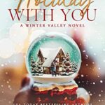 Holiday with You (Winter Valley Book 1)