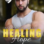 Healing Hope: A Protector Romance (RAPTOR Book 8)