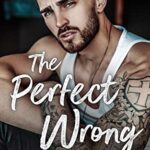 The Perfect Wrong