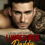 Lumberjack Daddy: A Secret Baby Romance (Oregon Lumberjacks)