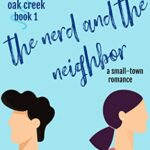 The Nerd and the Neighbor (Oak Creek Book 1)