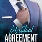 Mutual Agreement : A Fling Forbidden Political Romance