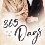 365 Days: A Marriage of Convenience, Secret Twins, Office Romance (Heart of Hope)