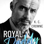 Royal Daddy: An Age Gap, Surprise Pregnancy Romance (Silver Fox Daddies)