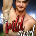 The Wild Card: A Small Town Fake Dating Sports Romance (The Wild Westbrooks Book 3)