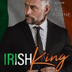 Irish King: An Age Gap, Mafia Romance (Silver Fox Daddies)