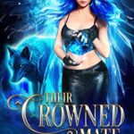 Their Crowned Mate (Luna Rejected Book 3)