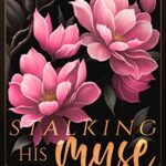 Stalking His Muse: A Dark Stalker Novella