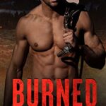 Burned: A Cowboys of Cade Ranch Novel (The Cade Ranch Series Book 1)