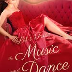 Let’s Face the Music and Dance (The Unsuitable Brides Book 2)