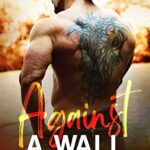 Against A Wall: A Stonecut County Romance