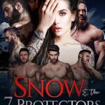 Snow and the Seven Protectors: A Reverse Harem Fairy Tale Romance (Lucky Lady Reverse Harems)