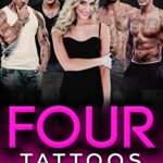 Four Tattoos: A Grumpy Sunshine Age Gap Reverse Harem Romance (FOUR After Dark Book 4)